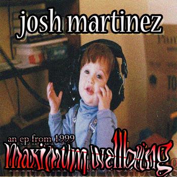 Josh Martinez - Maximum Wellbeing
