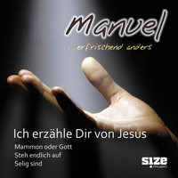 Manuel - Ich erzähle dir von Jesus
