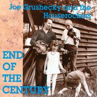joe grushecky & the houserockers - End of the Century