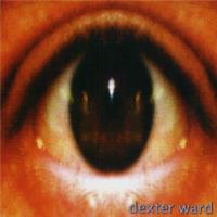 Dexter Ward - Dexter Ward