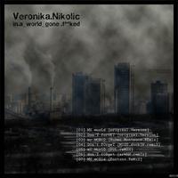 Veronika Nikolic - In a World Gone Fucked