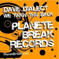 Dave Dialect - We Takin This Back