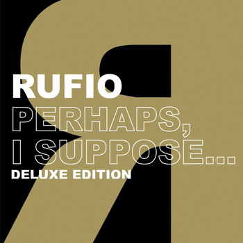 Rufio - Perhaps, I Suppose (Deluxe Edition)