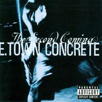 E-Town Concrete - Second Coming
