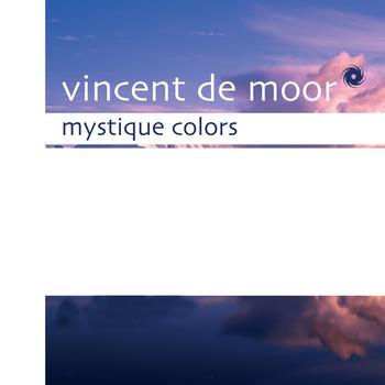 Vincent De Moor - Mystique Colors