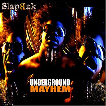 SLAPBAK - Underground Mayhem