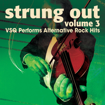 Vitamin String Quartet - Strung Out, Vol. 3: VSQ Performs Alternative Hits