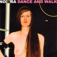 No Bra - Dance and Walk