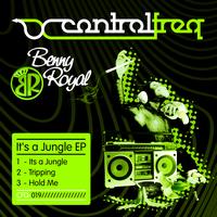 Benny Royal - Its a Jungle EP