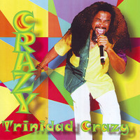 Crazy - Trinidad Crazy