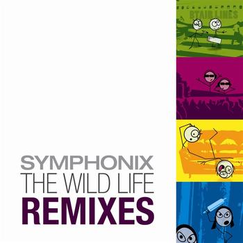 Symphonix - The Wild Life Remixes