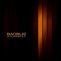 Badbug - Outlander E.P.