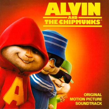 Alvin And The Chipmunks - Alvin And The Chipmunks - Original Motion Picture Soundtrack