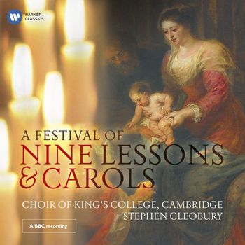 Choir of King's College, Cambridge/Stephen Cleobury - A Festival of Nine Lessons & Carols