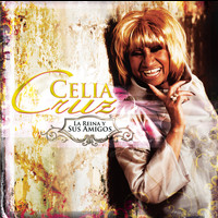 Celia Cruz - La Reina Y Sus Amigos