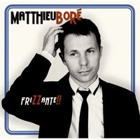 Matthieu Boré - Frizzante!!