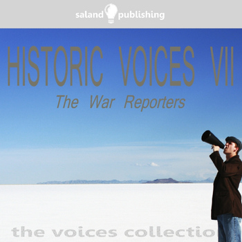 Various Artists - Historic Voices VII - The War Reporters