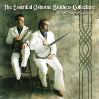 The Osborne Brothers - The Essential Osborne Brothers Collection