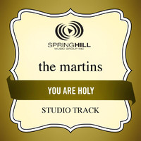 The Martins - You Are Holy