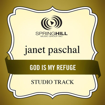 Janet Paschal - God Is My Refuge