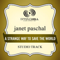 Janet Paschal - A Strange Way To Save The World