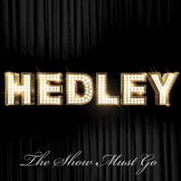 Hedley - The Show Must Go (International Version [Explicit])