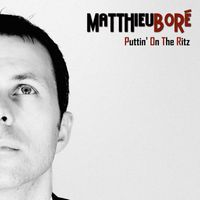 Matthieu Boré - Puttin' on the Ritz - Single