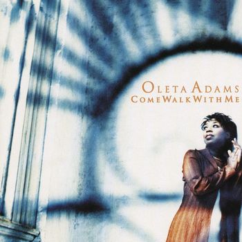 Oleta Adams - Come Walk With Me
