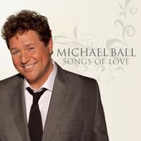 Michael Ball - Songs Of Love
