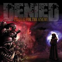 Denied - Prayer for the Enemy
