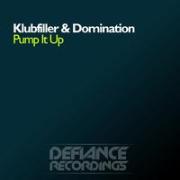 Klubfiller & Domination - Pump It Up