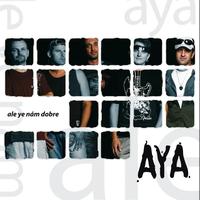 Aya - Ale ye nam dobre