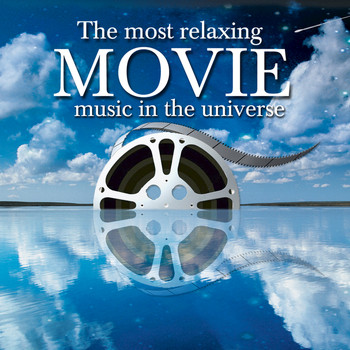 Various Artists - Most Relaxing MOVIE Music in the Universe