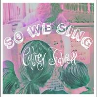 Cortney Tidwell - So We Sing