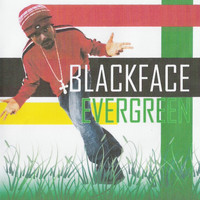 Evergreen - Blackface