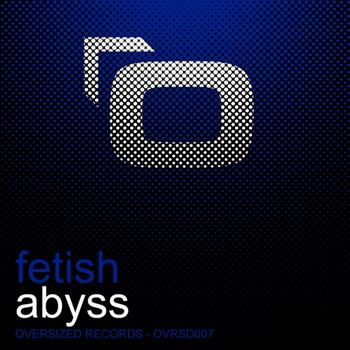 Fetish - Abyss