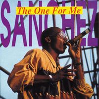 Sanchez - The One For Me
