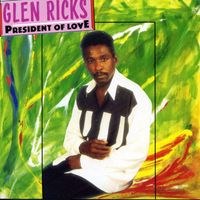 Glen Ricks - President Of Love