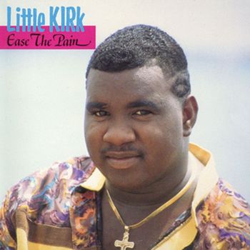 Little Kirk - Ease The Pain
