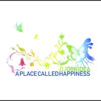 DJ Orkidea - A Place Called Happiness