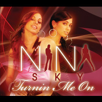 Nina Sky - Turnin' Me On