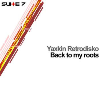 Yaxkin Retrodisko - Back to My Roots