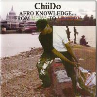 ChiiDo - Afro Knowledge From Naija To London