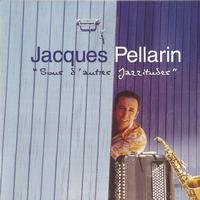 Jacques Pellarin - Sous L'autres Jazzitudes