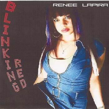 Renee Lapira - Blinking Red