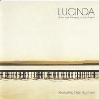Lucinda - Show Me The Way To Your Heart