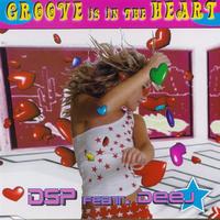 DSP Feat Deej - Groove Is In The Heart