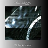 Hill Briggs - Solo Album