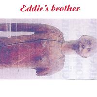 Eddie's Brother - Eddie's Brother