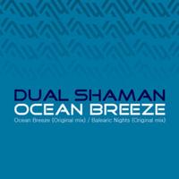 Dual Shaman - Ocean Breeze